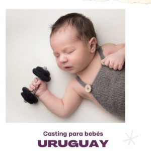 Casting para bebes 2021 uruguay